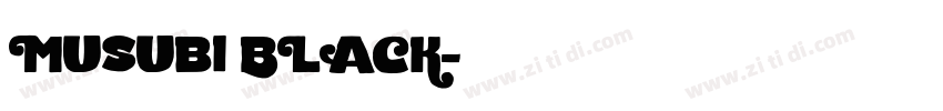 Musubi BLACK字体转换